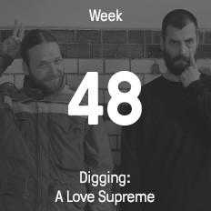 Woche 48 / 2014 - Digging: A Love Supreme Woche 48 / 2014 - Digging: A Love Supreme