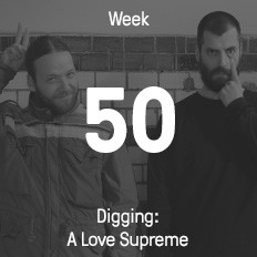 Woche 50 / 2014 - Digging: A Love Supreme Woche 50 / 2014 - Digging: A Love Supreme