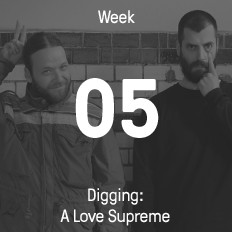 Woche 05 / 2015 - Digging: A Love Supreme Woche 05 / 2015 - Digging: A Love Supreme