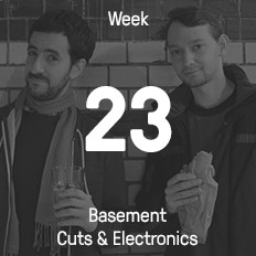Week 23 / 2015 - Basement Cuts & Electronics Week 23 / 2015 - Basement Cuts & Electronics