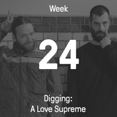 Woche 24 / 2015 - Digging: A Love Supreme Woche 24 / 2015 - Digging: A Love Supreme