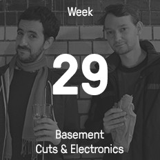 Woche 29 / 2015 - Basement Cuts & Electronics Woche 29 / 2015 - Basement Cuts & Electronics