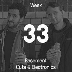Week 33 / 2015 - Basement Cuts & Electronics Week 33 / 2015 - Basement Cuts & Electronics