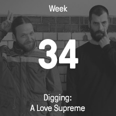 Woche 34 / 2015 - Digging: A Love Supreme Woche 34 / 2015 - Digging: A Love Supreme