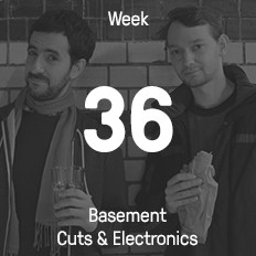 Week 36 / 2015 - Basement Cuts & Electronics Week 36 / 2015 - Basement Cuts & Electronics