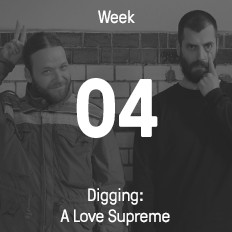 Woche 04 / 2016 - Digging: A Love Supreme Woche 04 / 2016 - Digging: A Love Supreme