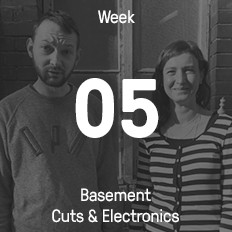 Week 05 / 2016 - Basement Cuts & Electronics Week 05 / 2016 - Basement Cuts & Electronics