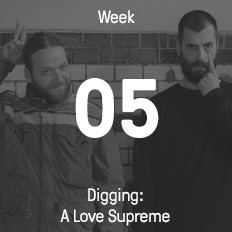 Woche 05 / 2016 - Digging: A Love Supreme Woche 05 / 2016 - Digging: A Love Supreme