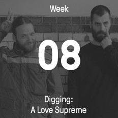 Woche 08 / 2016 - Digging: A Love Supreme Woche 08 / 2016 - Digging: A Love Supreme